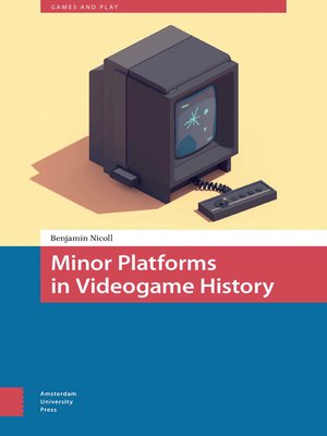 cover image of Minor Platforms in Videogame History
